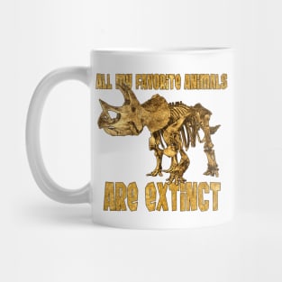 All My Fav Animals Are Extinct - Triceratops Mug